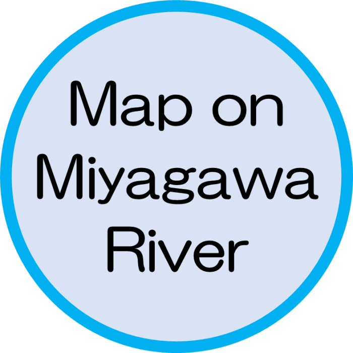 Map on Miyagawa River