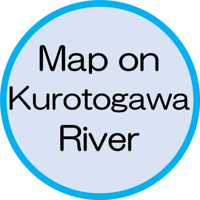 Map on Kurotogawa River