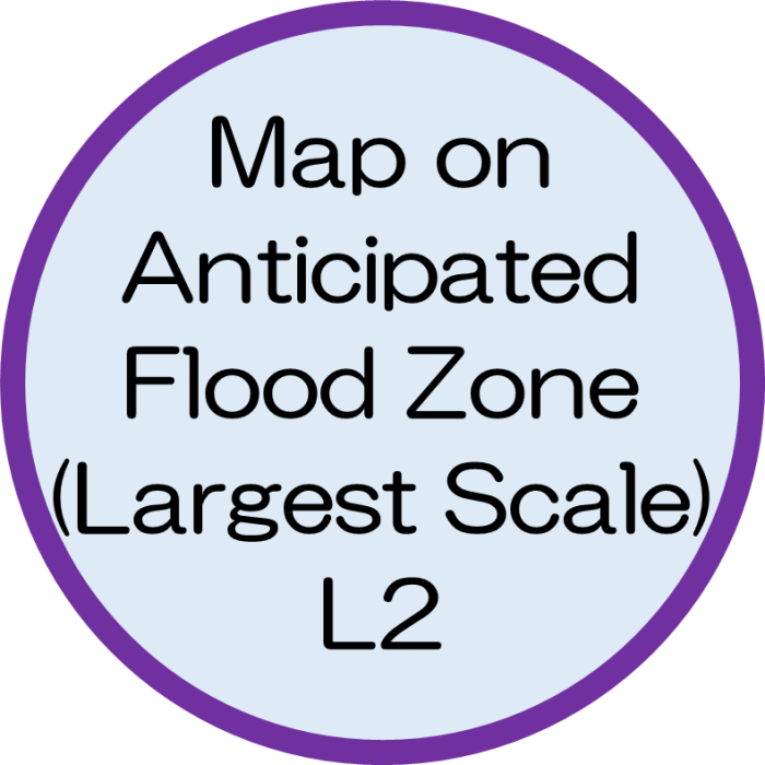 Map on Anticipated Flood Zone (Largest Scale) L2