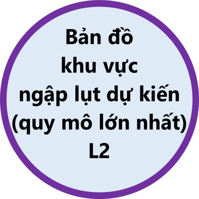 Bản đồ khu vực ngập lụt dự kiến (quy mô lớn nhất) L2