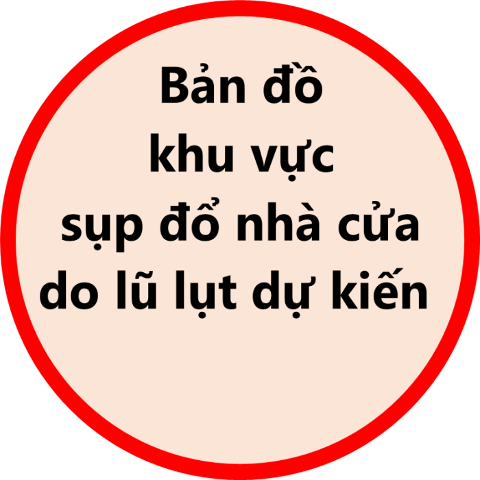 Bản đồ khu vực sụp đổ nhà cửa do lũ lụt dự kiến 