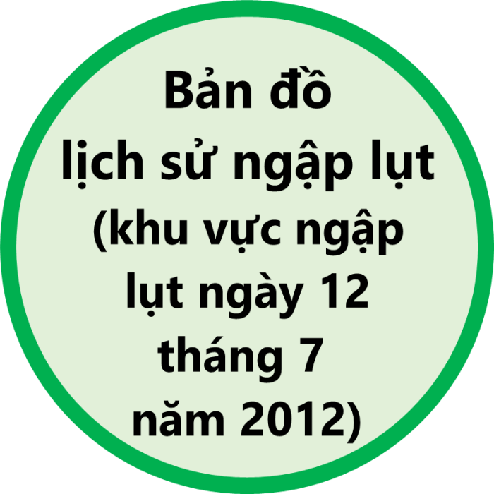 Bản đồ lịch sử ngập lụt
(khu vực ngập lụt ngày 12 tháng 7 năm 2012)