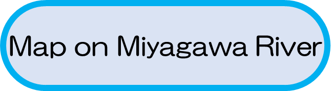Map on Miyagawa River