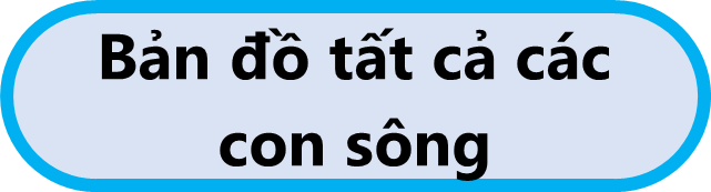 Bản đồ tất cả các con sông
